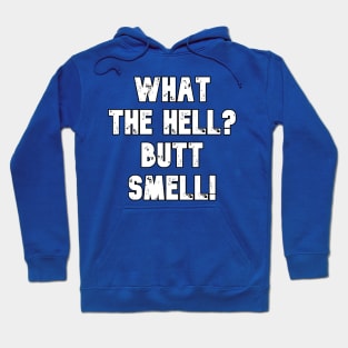 Butt Smell Hoodie